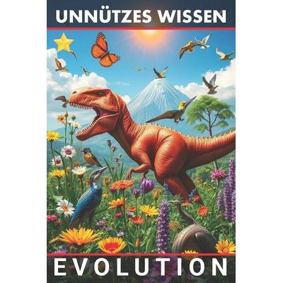 Unnützes Wissen Evolution, Taschenbuch von Lindsay Moon, Independently Published