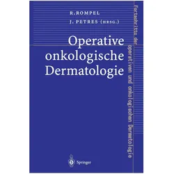 Operative onkologische Dermatologie, Fachbücher von Rainer Rompel, Johannes Petres
