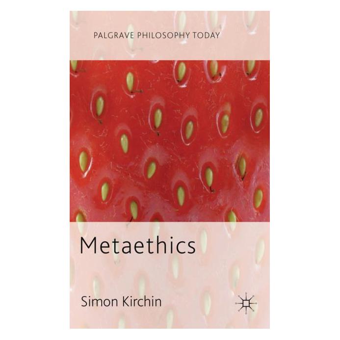 Palgrave Macmillan Uk Kirchin:Metaethics (Englisch, Hardcover, Simon Kirchin) (63050941)