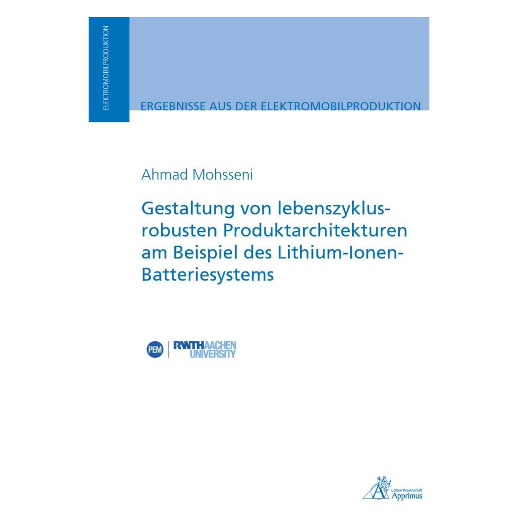 Apprimus Gestaltung von lebenszyklusrobusten Produktarchitekturen am Beispiel des Lithium-Ionen-Batteriesyste (Deutsch, Softcover, Ahmad Mohsseni) (56191585)