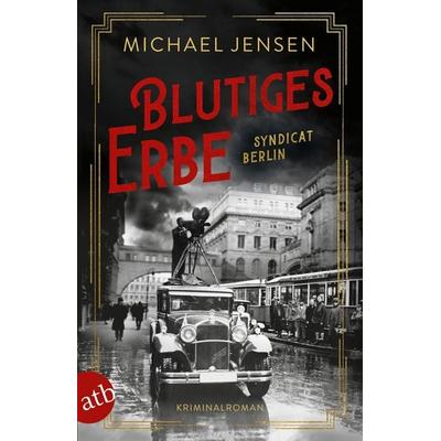 Blutiges Erbe, Taschenbuch von Michael Jensen, Aufbau TB, 978-3-7466-4029-7