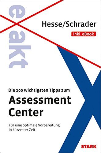 Jürgen Hesse - Hesse/Schrader: EXAKT - Die 100 wichtigsten Tipps zum Assessment Center + eBook - Preis vom 09.10.2026 07:28:09 h