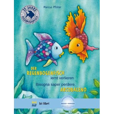 Der Regenbogenfisch lernt verlieren (Deutsch-Italienisch), Gebundene Ausgabe von Marcus Pfister, Hueber, 978-3-19-109598-7