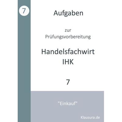 Aufgaben zur Prüfungsvorbereitung geprüfte Handelsfachwirte IHK, Taschenbuch von Michael Fischer,Thomas Weber, BoD – Books on Demand,