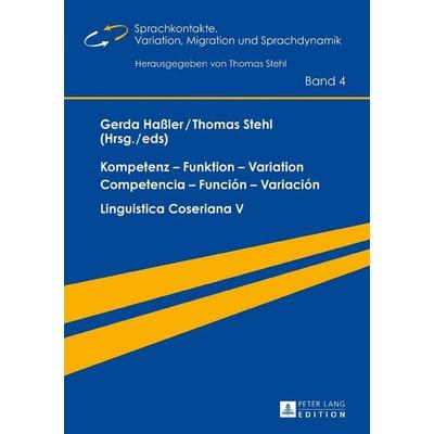 Kompetenz – Funktion – Variation / Competencia – Función – Variación, Gebundene Ausgabe von , Peter Lang GmbH, Internationaler Verlag der