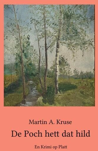 Kruse, Martin A. - De Poch hett dat hild: Em Krimi op Platt - Preis vom 11.10.2026 15:43:13 h