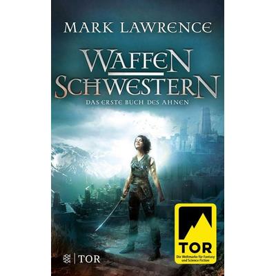 Waffenschwestern, Taschenbuch von Mark Lawrence, Fischer Tor, 978-3-596-70110-0