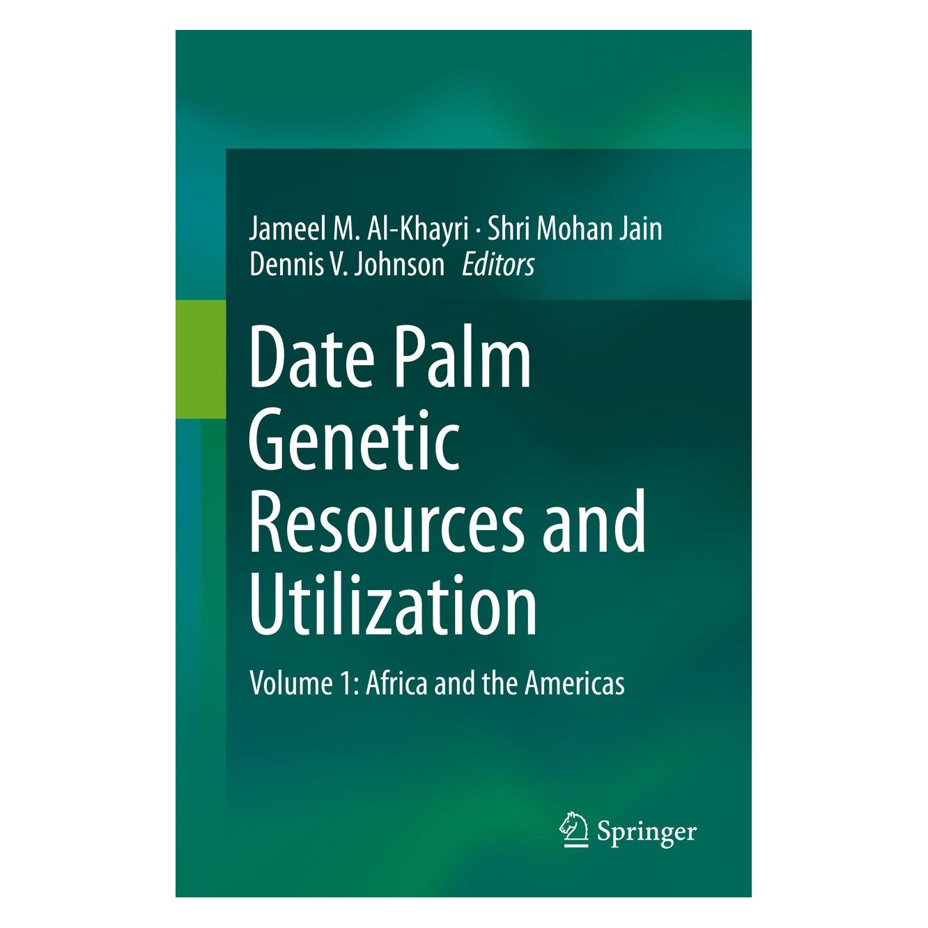 Springer Date Palm Genetic Resources and Utilization (Englisch, Hardcover, Dennis V. Johnson, Jameel M. Al-Khayri, Shri Mohan Jain) (9789401796934)