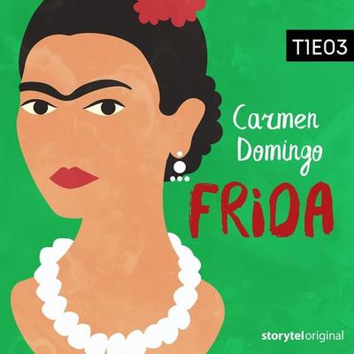 Frida Kahlo - S01E03 - Carmen Domingo, Audio, 9789178604524