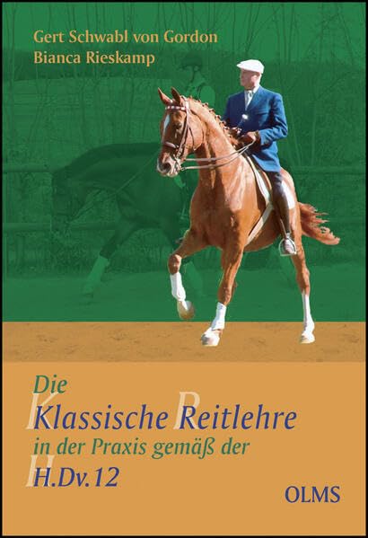Gert Schwabl von Gordon - Die klassische Reitlehre in der Praxis gemäß der H.Dv.12 (Documenta Hippologica) - Preis vom 17.10.2026 19:25:27 h