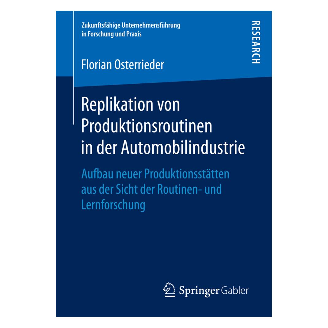Springer Replikation von Produktionsroutinen in der Automobilindustrie (Deutsch, Softcover, Florian Osterrieder) (55937485)