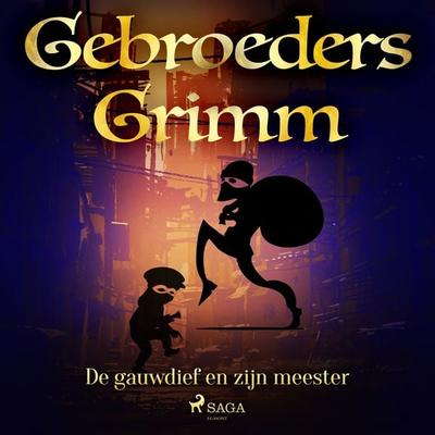 De gauwdief en zijn meester - De gebroeders Grimm, Audio, 9788726853810