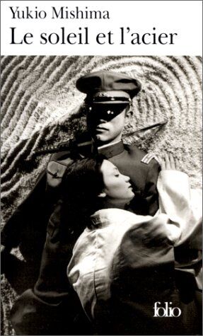 Yukio Mishima - Le Soleil et l'acier - Preis vom 13.10.2026 11:25:28 h