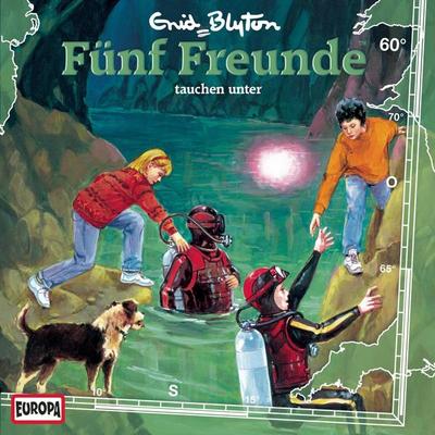 Folge 60: Fünf Freunde tauchen unter - Gabriele Hartmann,Enid Blyton, Audio, 4064066621032