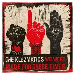 Indigo Press, Schallplatten, We Were Made For These Times (The Klezmatics)