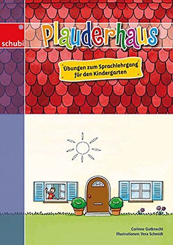 Corinne Gutknecht - Plauderhaus: Übungen zum Sprachlehrgang für den Kindergarten - Preis vom 01.10.2026 17:08:56 h