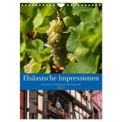 Elsässische Impressionen. Zwischen Weinbergen und Fachwerk (Wandkalender 2027 DIN A4 hoch), CALVENDO Monatskalender