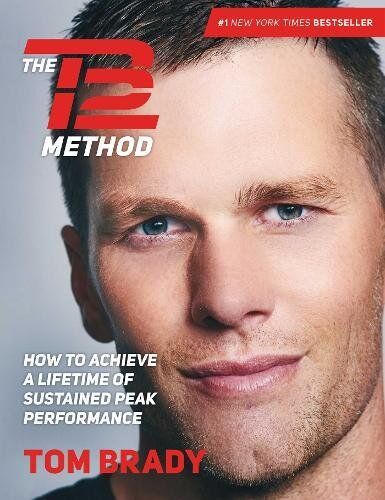 Tom Brady - The TB12 Method: How to Achieve a Lifetime of Sustained Peak Performance - Preis vom 09.10.2026 07:28:09 h
