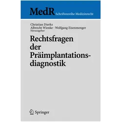 Rechtsfragen der Präimplantationsdiagnostik, Fachbücher von Albrecht Wienke, Wolfgang Eisenmenger, Christian Dierks