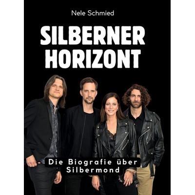 Silberner Horizont, Gebundene Ausgabe von Nele Schmied, BoD - Books on Demand, 978-3-695-33297-7