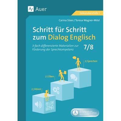 Schritt für Schritt zum Dialog Englisch 7-8, Set von Carina Steer,Teresa Wagner-Mösl, Auer Verlag in der AAP Lehrerwelt GmbH, 978-3-403-08687-1