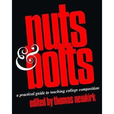 Nuts & Bolts, Taschenbuch von Thomas Newkirk, Heinemann, 978-0-86709-321-6