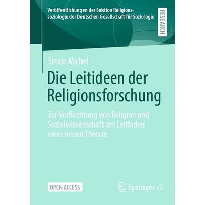 Die Leitideen der Religionsforschung, Taschenbuch von Simon Michel, Springer Fachmedien Wiesbaden GmbH, 978-3-658-48741-6