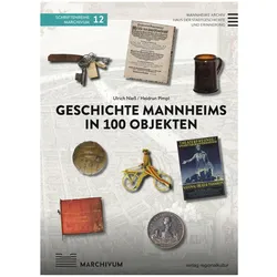 Geschichte Mannheims in 100 Objekten, Sachbücher von Heidrun Pimpl, Ulrich Niess
