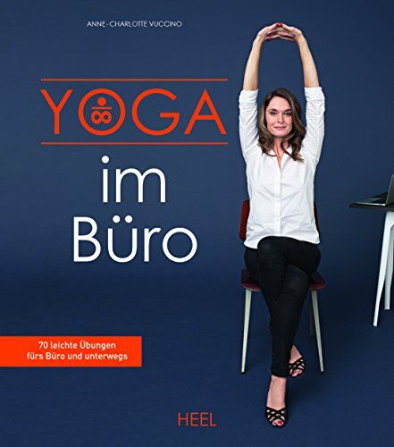 Anne-Charlotte Vuccino - Yoga im Büro: 70 leichte Übungen fürs Büro und unterwegs - Preis vom 04.10.2026 03:51:26 h