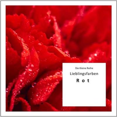 KLR Bd. 58: Lieblingsfarben: Rot, Taschenbuch von Götz Gussmann, Scribo Verlag, 978-3-947489-07-7