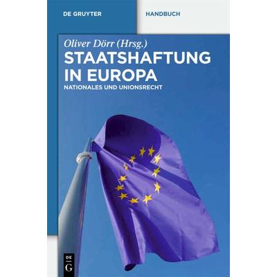 Staatshaftung in Europa, Gebundene Ausgabe von , De Gruyter, 978-3-11-024600-1