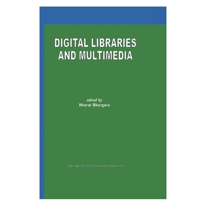 Springer Digital Libraries and Multimedia (Englisch, Hardcover, Bharat K. Bhargava) (63102191)
