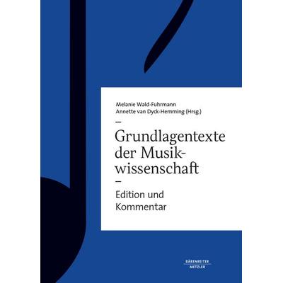 Grundlagentexte zur Musikwissenschaft, Gebundene Ausgabe von , J.B. Metzler, Part of Springer Nature - Springer-Verlag GmbH, 978-3-476-05988-8