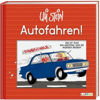 Uli Stein: Freizeit & Beruf: Autofahren!, Gebundene Ausgabe von Uli Stein, Lappan