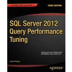 SQL Server 2012 Query Performance Tuning, Fachbücher von Sajal Dam, Grant Fritchey