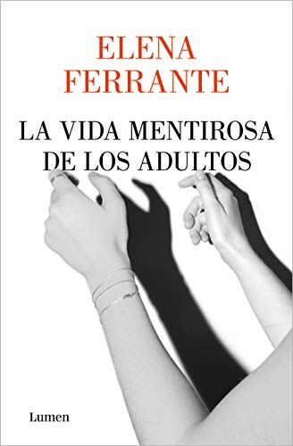Elena Ferrante - La Vida Mentirosa de Los Adultos / The Lying Life of Adults - Preis vom 11.10.2026 03:10:56 h