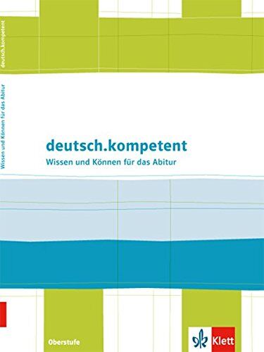 deutsch.kompetent: Wissen und Können Oberstufe - Preis vom 30.09.2026 22:30:23 h