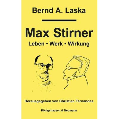 Max Stirner, Taschenbuch von Bernd A. Laska, Königshausen u. Neumann, 978-3-8260-8590-1