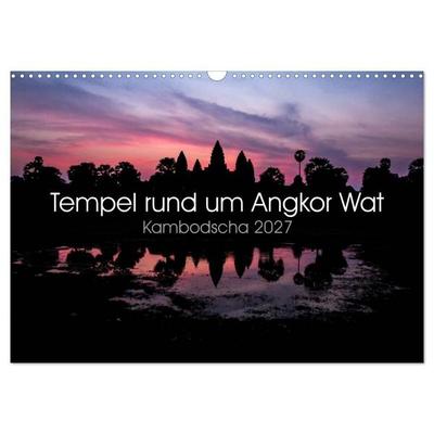 Tempel rund um Angkor Wat (Wandkalender 2027 DIN A3 quer), CALVENDO Monatskalender