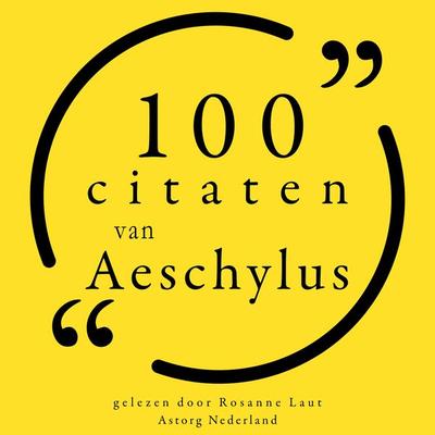100 citaten van Aeschylus - Aeschylus, Audio, 9782821155213