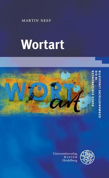Martin Neef - Wortart (Kurze Einführungen in die germanistische Linguistik - KEGLI) - Preis vom 05.10.2026 03:47:11 h