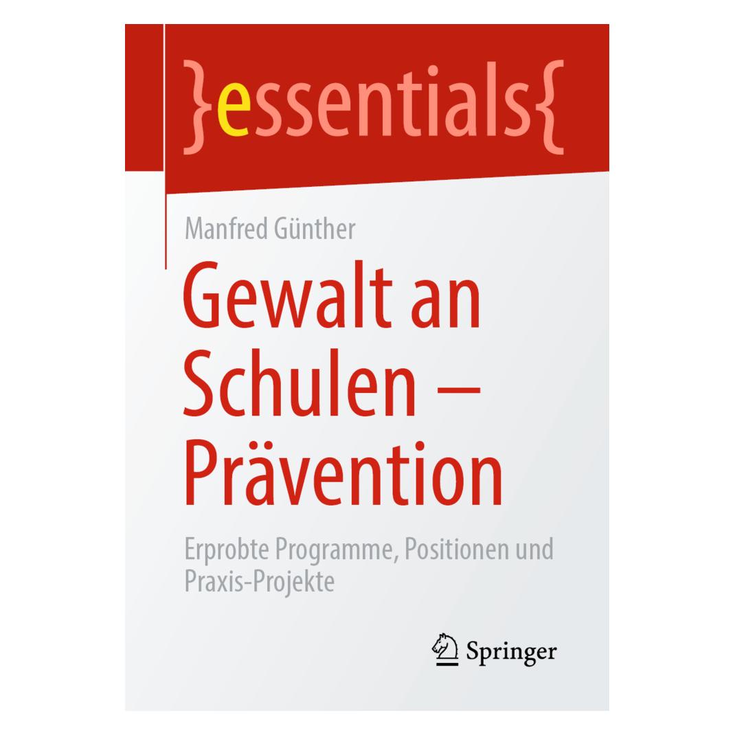 Springer Gewalt an Schulen - Prävention (Deutsch, Softcover, Manfred Günther) (35152023)