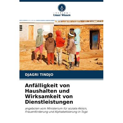 Anfälligkeit von Haushalten und Wirksamkeit von Dienstleistungen, Taschenbuch von Djagri Tindjo, Verlag Unser Wissen, 978-620-7-48237-5
