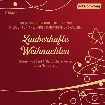 Zauberhafte Weihnachten - Selma Lagerlöf,Theodor Fontane,Rainer Maria Rilke,Ludwig Thoma,Joachim Ringelnatz, Audio, 9783844544367