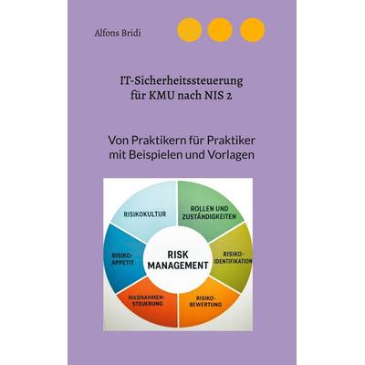 IT-Sicherheitssteuerung für KMU nach NIS2, Taschenbuch von Alfons Bridi, BoD – Books on Demand, 978-3-8192-4326-4