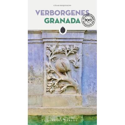 Verborgenes Granada, Taschenbuch von Cesar Requesens, Jonglez Verlag, 978-2-36195-620-2