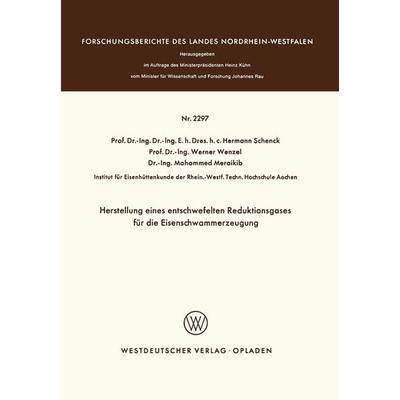 Herstellung eines entschwefelten Reduktionsgases für die Eisenschwammerzeugung, Taschenbuch von Hermann Schenck, VS Verlag für Sozialwissenschaften,