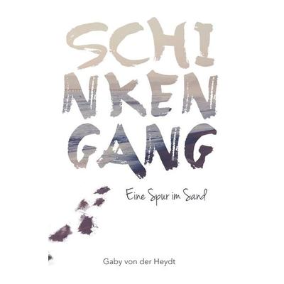 Schinkengang, Taschenbuch von Gaby von der Heydt, Epubli