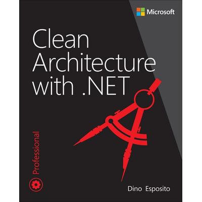 Clean Architecture with .NET, Taschenbuch von Dino Esposito, Pearson Education Limited, 978-0-13-820328-3