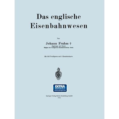 Das englische Eisenbahnwesen, Taschenbuch von Johann Frahm, Springer Berlin, 978-3-642-51256-8